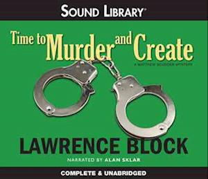 Cover for Lawrence Block · Time to Murder and Create (N/A) (2011)