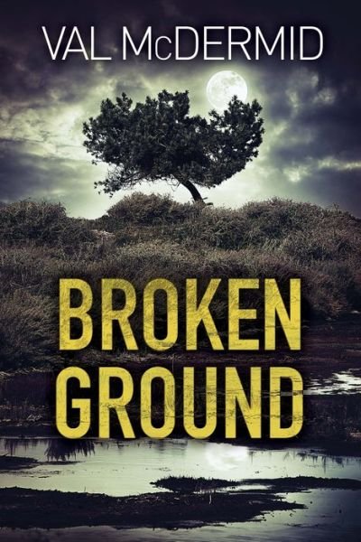 Cover for Val McDermid · Broken Ground (Bok) (2019)