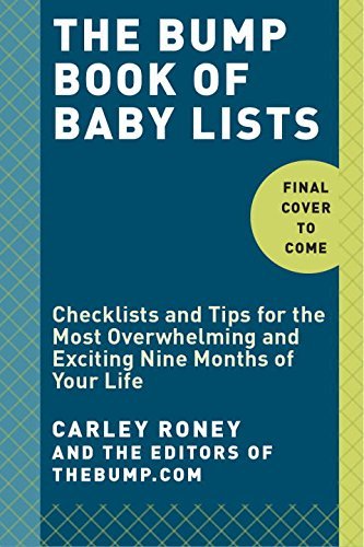 Cover for Carley Roney · The Bump Book of Lists for Pregnancy and Baby: Checklists and Tips for a Very Special Nine Months (Paperback Book) (2015)