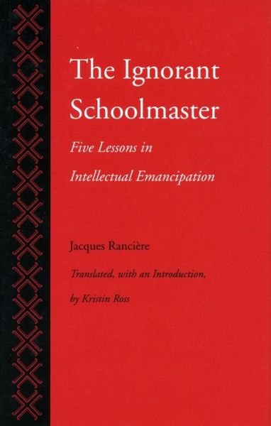 Cover for Jacques Rancière · The ignorant schoolmaster (Book) (1991)