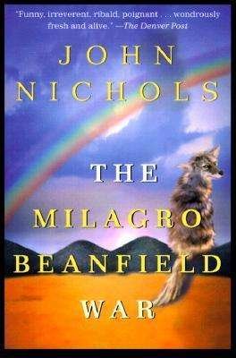Cover for John Nichols · The Milagro Beanfield War: A Novel - The New Mexico Trilogy (Paperback Book) (2000)