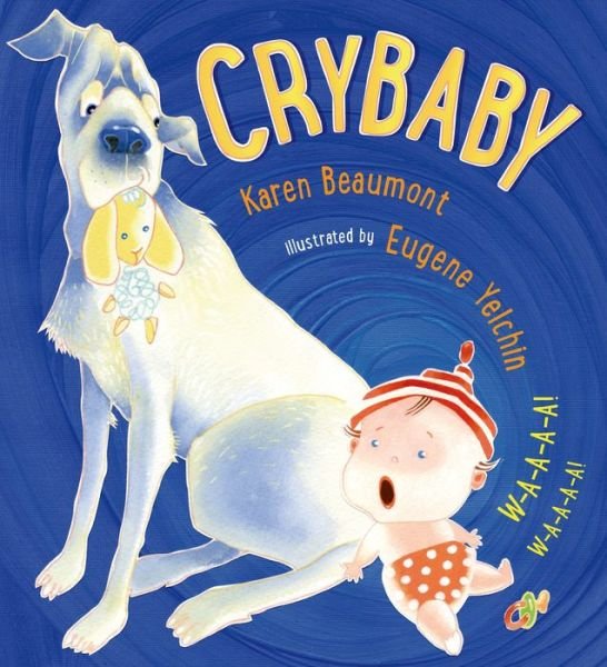 Cover for Karen Beaumont · Crybaby (Hardcover Book) (2015)