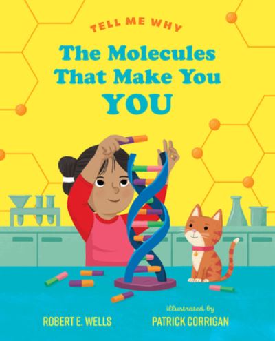 Cover for Robert E. Wells · Molecules That Make You You (Hardcover Book) (2022)