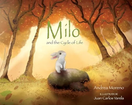 Cover for Andrea Moreno · Milo and the Cycle of Life (Hardcover Book) (2024)