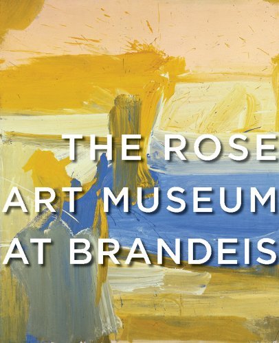 The Rose Art Museum At Brandies - Michael Rush - Books - Abrams - 9780810955745 - October 1, 2009