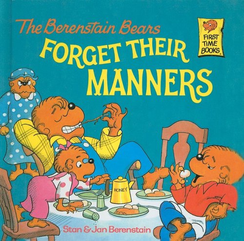 Cover for Jan Berenstain · The Berenstain Bears Forget Their Manners (Berenstain Bears First Time Books (Prebound)) (Hardcover Book) (1985)