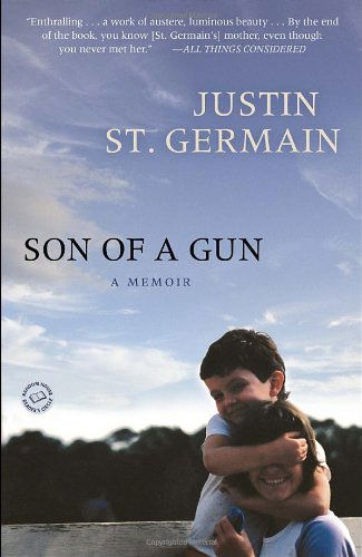 Cover for Justin St. Germain · Son of a Gun: a Memoir (Taschenbuch) (2014)