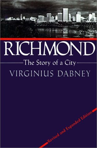Cover for Virginius Dabney · Richmond: the Story of a City (Paperback Book) [Rev Exp Su edition] (1990)