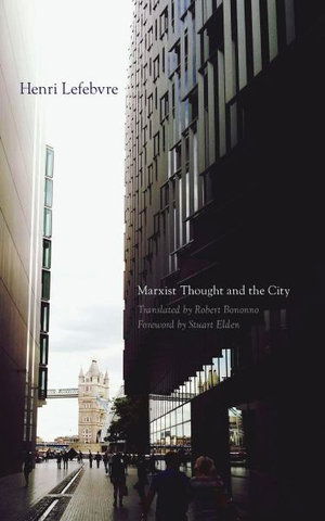 Cover for Henri Lefebvre · Marxist Thought and the City (Hardcover Book) (2016)