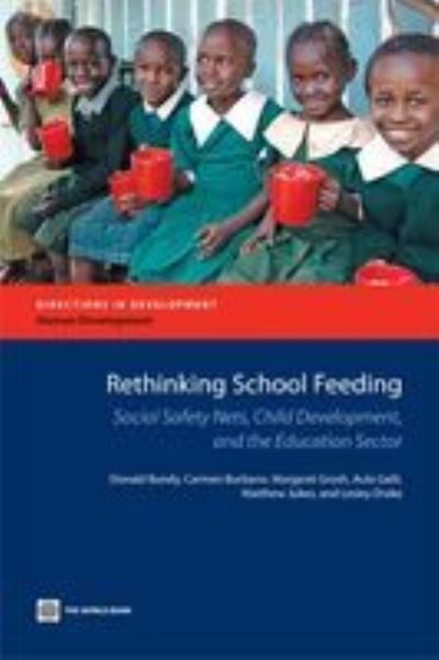 Cover for Donald Bundy · Rethinking School Feeding: Social Safety Nets, Child Development, and the Education Sector (Paperback Book) (2009)