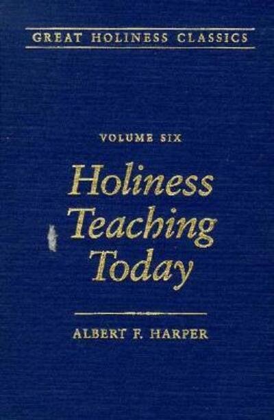 Cover for Albert F. Harper · Holiness Teaching Today (Great Holiness Classics) (Hardcover Book) [1st Printing edition] (1987)