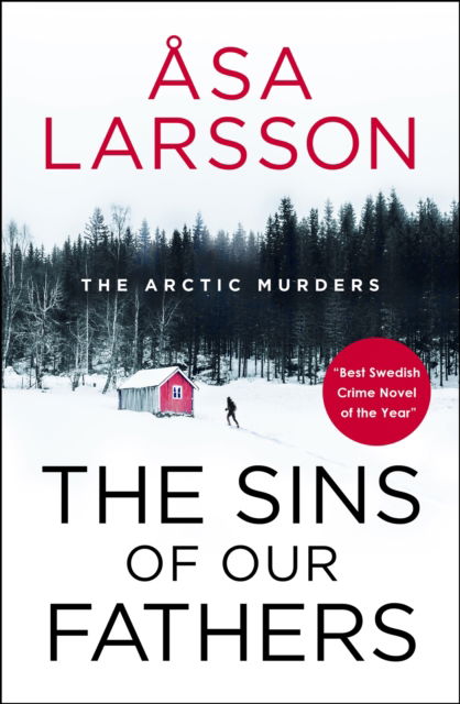 Cover for Asa Larsson · The Sins of our Fathers: Arctic Murders Book 6 (Hardcover bog) (2023)