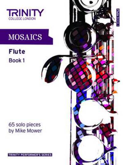 Cover for Trinity College London · Mosaics Flute Book 1 (Partituren) (2011)