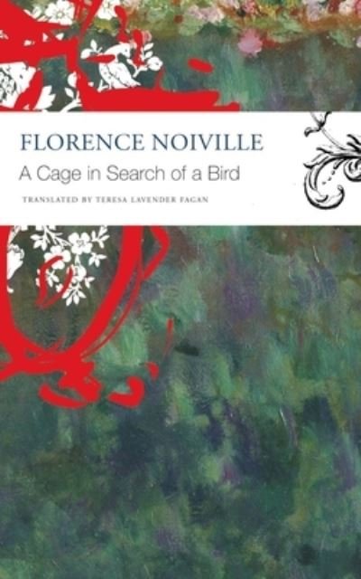 Cover for Florence Noiville · A Cage in Search of a Bird - The French List (Paperback Bog) (2021)