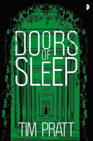 Doors of Sleep: Journals of Zaxony Delatree - The Journals of Zaxony Delatree - Tim Pratt - Books - Watkins Media Limited - 9780857668745 - January 12, 2021