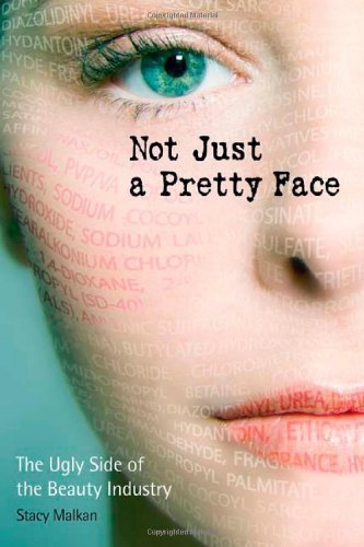 Cover for Stacy Malkan · Not Just a Pretty Face: The Ugly Side of the Beauty Industry (Pocketbok) (2007)