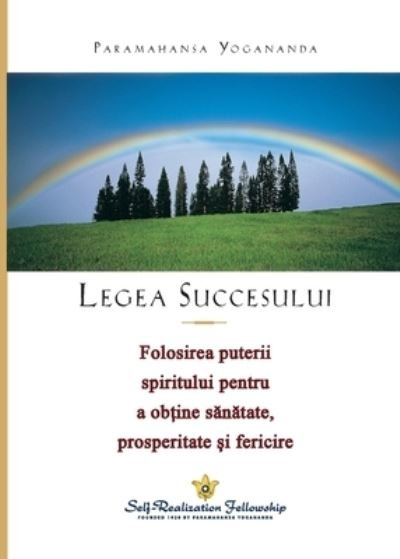 Cover for Paramahansa Yogananda · Legea Succesului (The Law of Success) Romanian (Paperback Book) (2016)