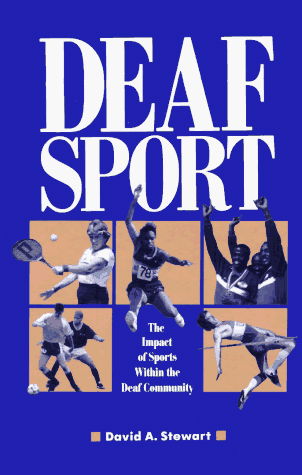 Deaf Sport – The Impact of Sports within the Deaf Community - David Stewart - Books - Gallaudet University Press,U.S. - 9780930323745 - June 1, 1991