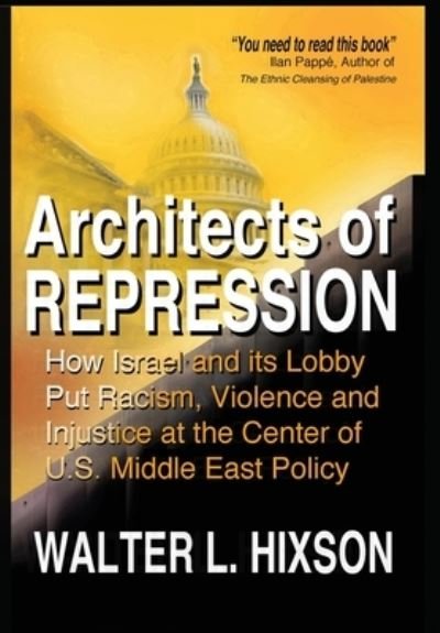 Cover for Walter L Hixson · Architects of Repression (Hardcover Book) (2021)