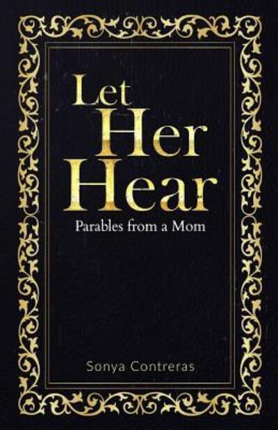 Cover for Sonya Contreras · Let Her Hear (Paperback Book) (2017)