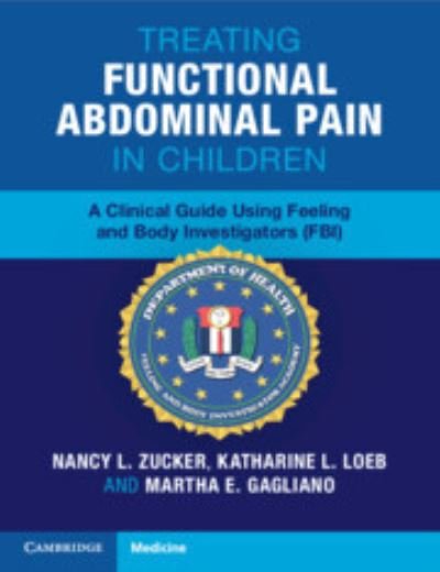 Cover for Zucker, Nancy L. (Duke University Medical Center, Durham) · Treating Functional Abdominal Pain in Children: A Clinical Guide Using Feeling and Body Investigators (FBI) (Pocketbok) (2023)