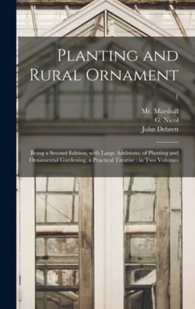 Cover for MR (William) 1745-1818 Marshall · Planting and Rural Ornament (Hardcover Book) (2021)