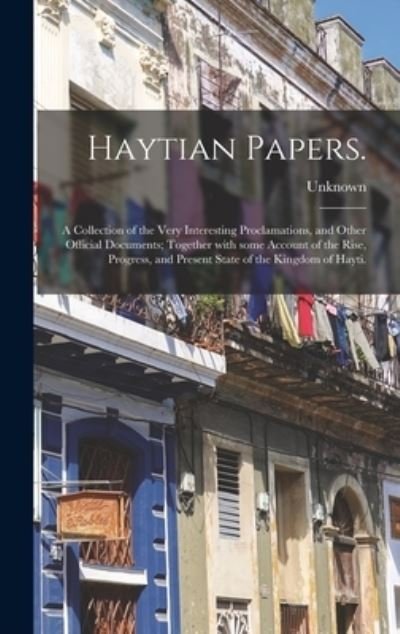 Cover for Legare Street Press · Haytian Papers. (Inbunden Bok) (2021)