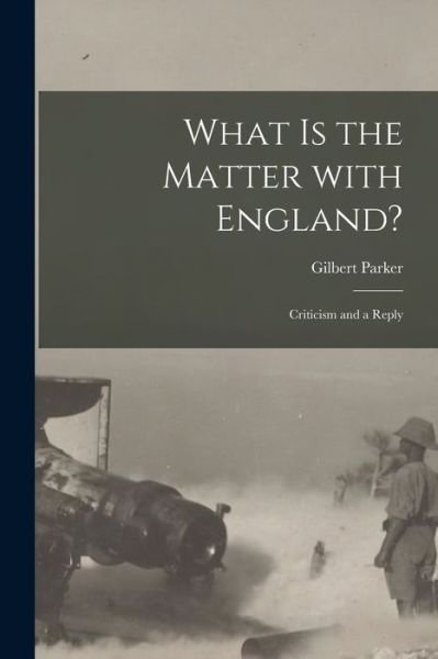 Cover for Gilbert 1862-1932 Parker · What is the Matter With England? [microform] (Paperback Book) (2021)