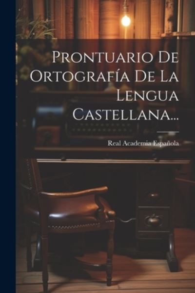 Cover for Real Academia Española · Prontuario de Ortografía de la Lengua Castellana... (Book) (2023)