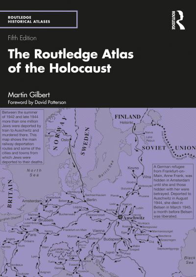 Cover for Martin Gilbert · The Routledge Atlas of the Holocaust - Routledge Historical Atlases (Hardcover bog) (2023)