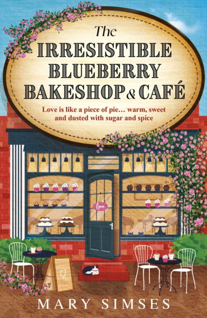 Cover for Mary Simses · The Irresistible Blueberry Bakeshop and Cafe: If you love Gilmore Girls you'll adore this small-town romance (Paperback Book) (2024)