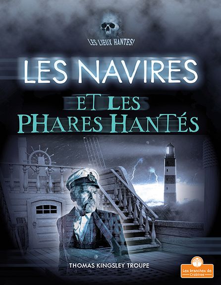 Cover for Thomas Kingsley Troupe · Les Navires Et Les Phares Hantes (Paperback Book) (2021)