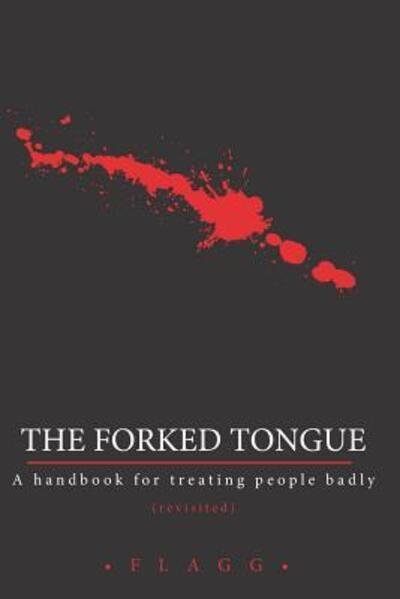 The Forked Tongue Revisited - Flagg - Kirjat - Independently Published - 9781072273745 - keskiviikko 5. kesäkuuta 2019
