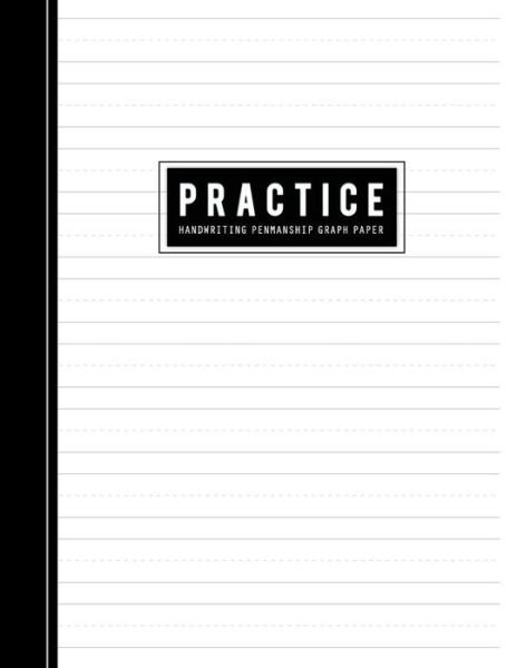 Handwriting Practice Paper - Black and White Publishing - Boeken - Independently Published - 9781073010745 - 10 juni 2019