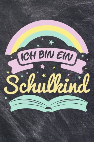 Ich bin ein Schulkind - Schulstart Schreiblernheft - Książki - Independently Published - 9781080979745 - 16 lipca 2019