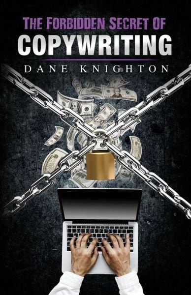 Cover for Dane Knighton · The Forbidden Secret Of Copywriting (Paperback Book) (2019)