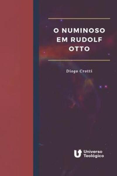 Cover for Diogo Crotti · O Numinoso em Rudolf Otto (Paperback Book) (2019)