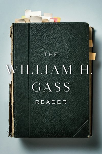 Cover for William H. Gass · The William H. Gass Reader (Hardcover Book)