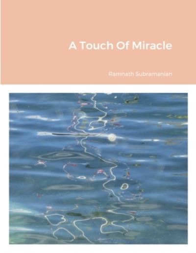 Cover for Ramnath Subramanian · Touch of Miracle (Book) (2021)