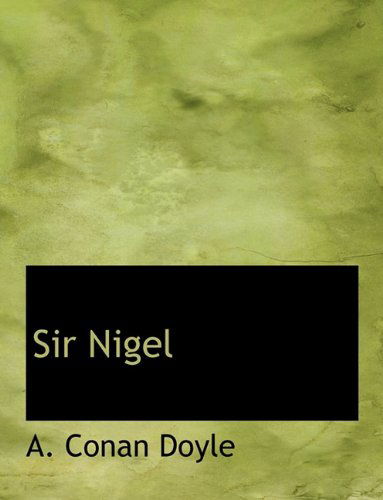 Cover for A. Conan Doyle · Sir Nigel (Paperback Book) (2009)