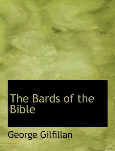 Cover for George Gilfillan · The Bards of the Bible (Paperback Book) [Large type / large print edition] (2009)