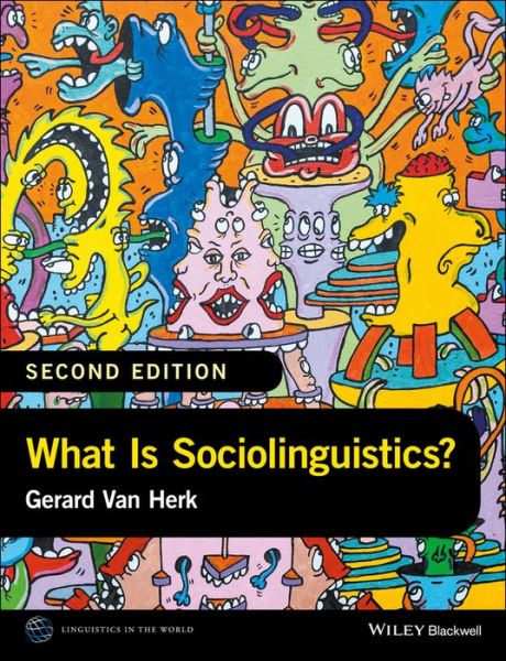 Cover for Van Herk, Gerard (Memorial University of Newfoundland, Canada) · What Is Sociolinguistics? - Linguistics in the World (Paperback Book) (2017)