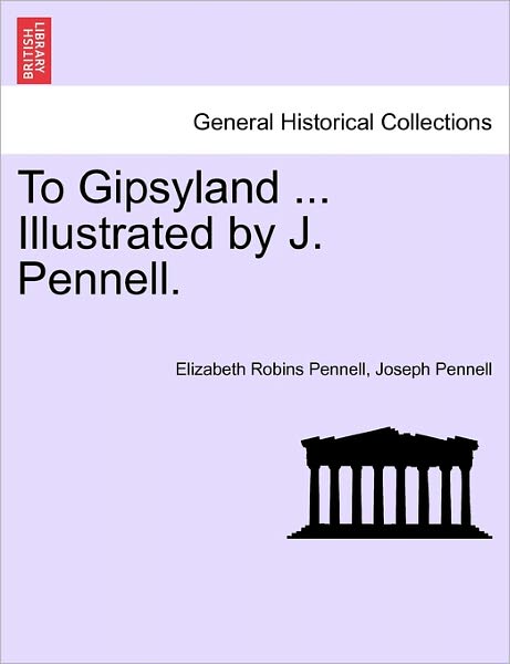 Cover for Elizabeth Robins Pennell · To Gipsyland ... Illustrated by J. Pennell. (Paperback Book) (2011)