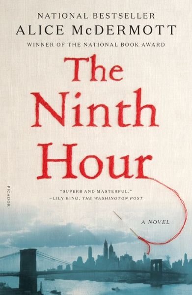 Cover for Alice McDermott · The Ninth Hour: A Novel (Paperback Book) (2018)