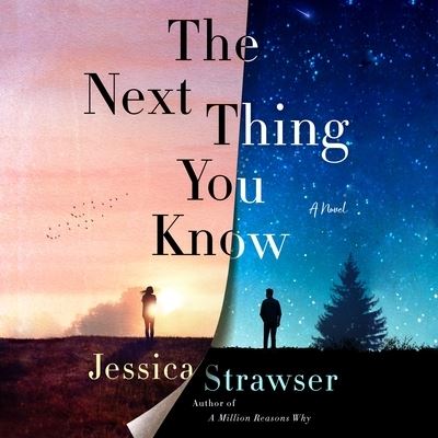 Cover for Jessica Strawser · The Next Thing You Know : A Novel (CD) (2022)