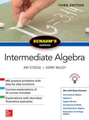Schaum's Outline of Intermediate Algebra, Third Edition - Ray Steege - Bücher - McGraw-Hill Education - 9781260120745 - 11. Oktober 2018