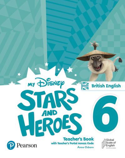 My Disney Stars and Heroes British Edition Level 6 Teacher's Book with eBooks and Digital Resources - Friends and Heroes - Pearson Education - Books - Pearson Education Limited - 9781292417745 - September 18, 2023