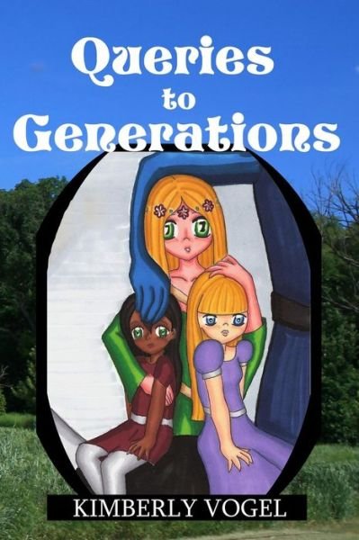 Cover for Kimberly Vogel · Queries to Generations (Pocketbok) (2016)