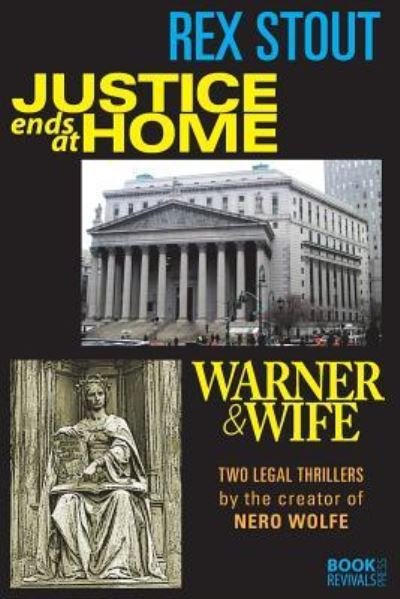 Cover for Rex Stout · Justice Ends at Home and Warner &amp; Wife (Paperback Book) (2018)