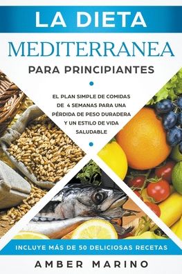 Cover for Amber Marino · La Dieta Mediterranea para Principiantes (Paperback Book) (2018)